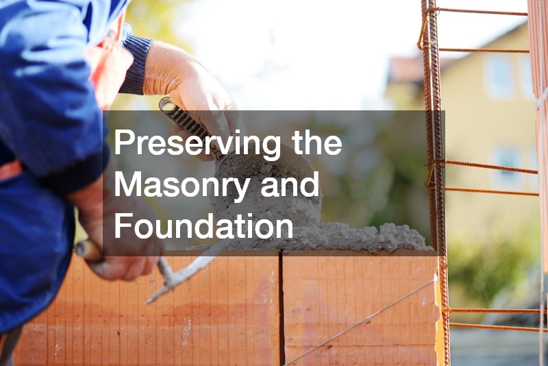 Preserving the Masonry and Foundation