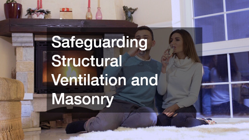 Safeguarding Structural Ventilation and Masonry