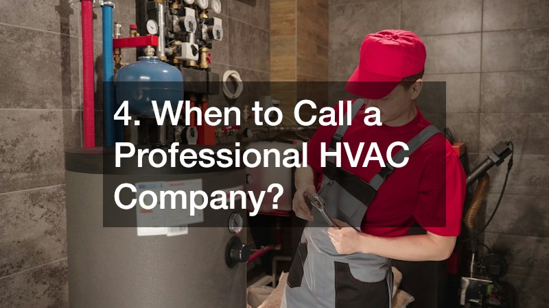 4. When to Call a Professional HVAC Company?
