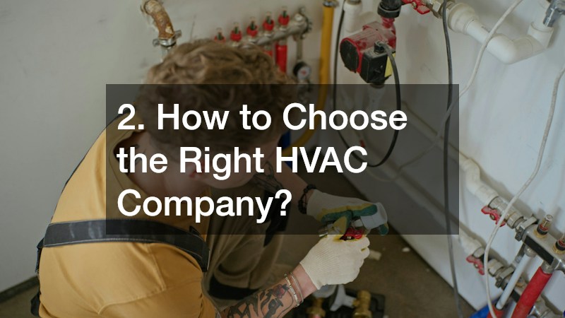 2. How to Choose the Right HVAC Company?