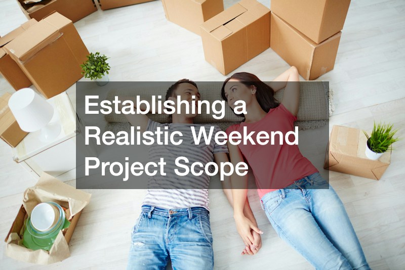 Establishing a Realistic Weekend Project Scope