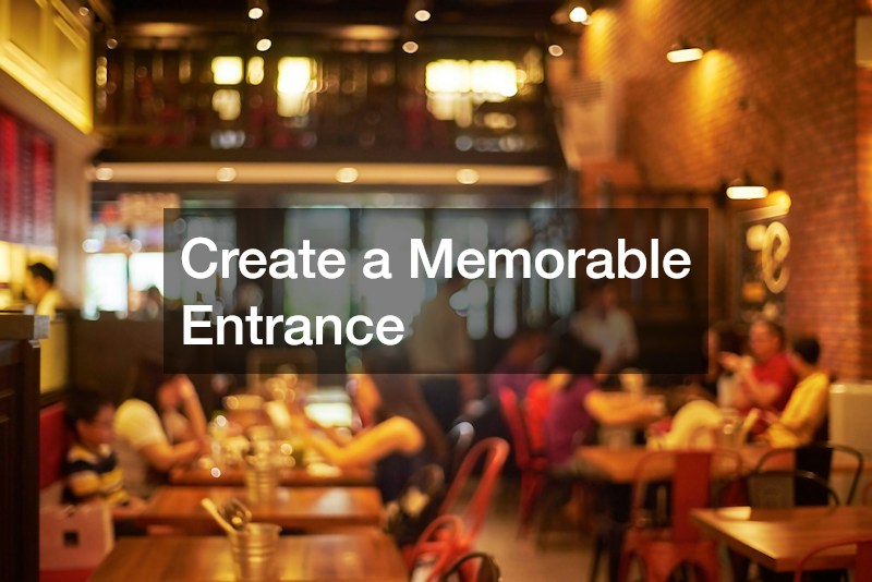 Create a Memorable Entrance