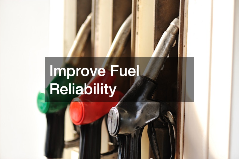 Improve Fuel Reliability
