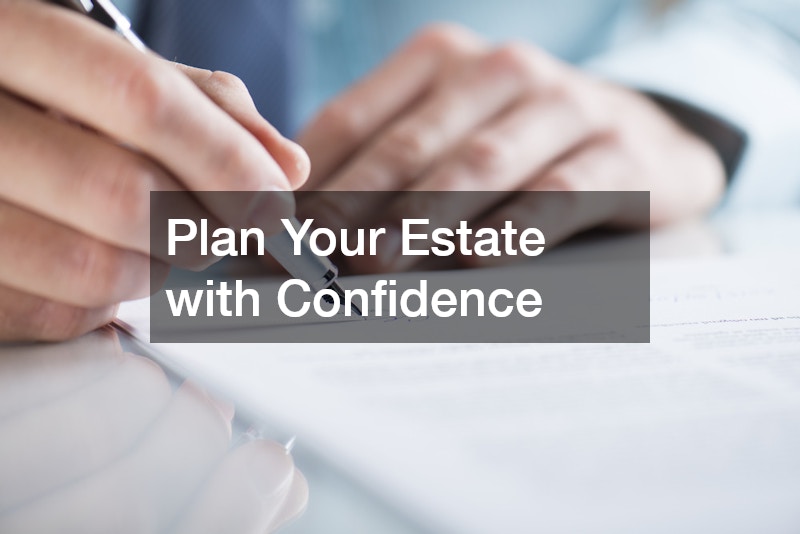 Plan Your Estate with Confidence