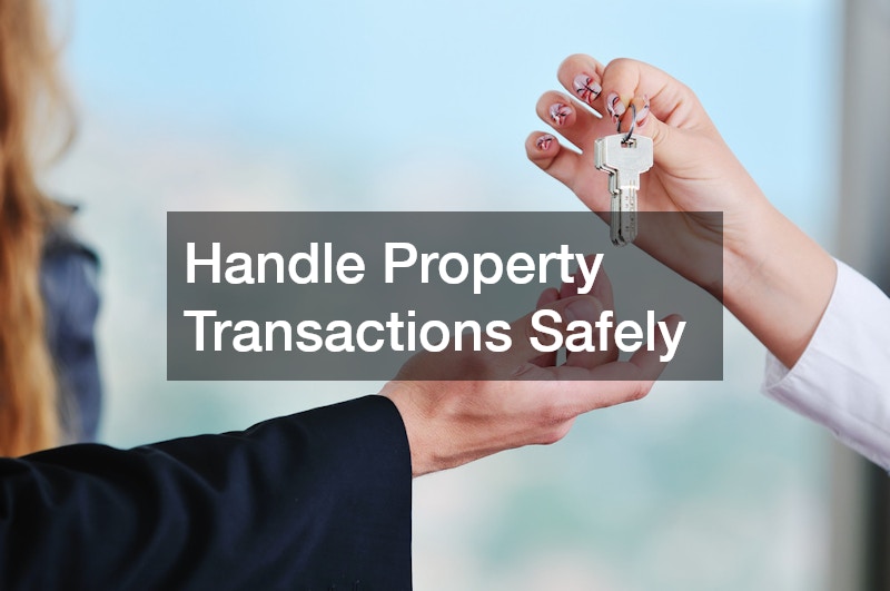 Handle Property Transactions Safely
