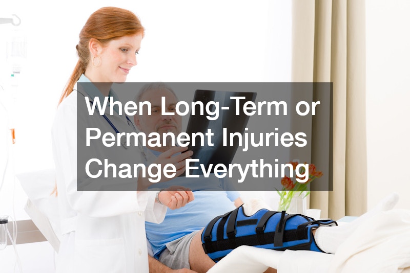 When Long-Term or Permanent Injuries Change Everything