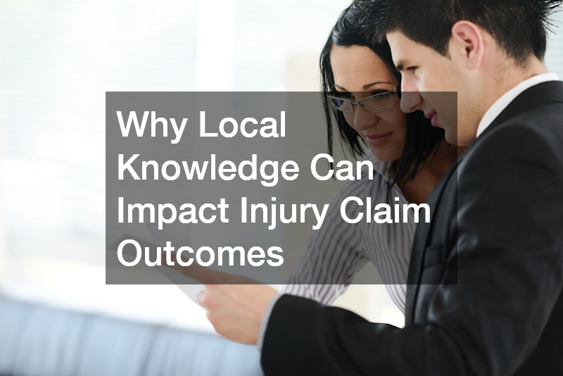 Why Local Knowledge Can Impact Injury Claim Outcomes