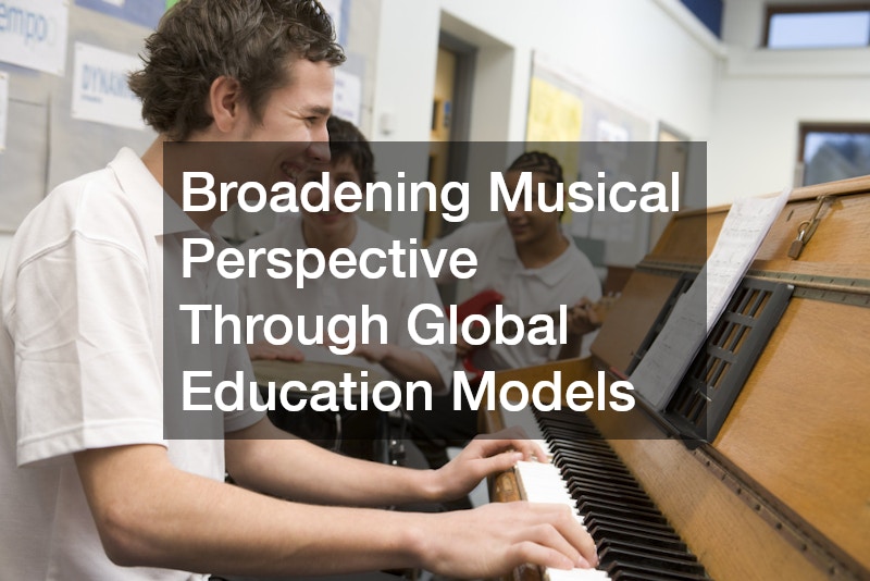 Broadening Musical Perspective Through Global Education Models