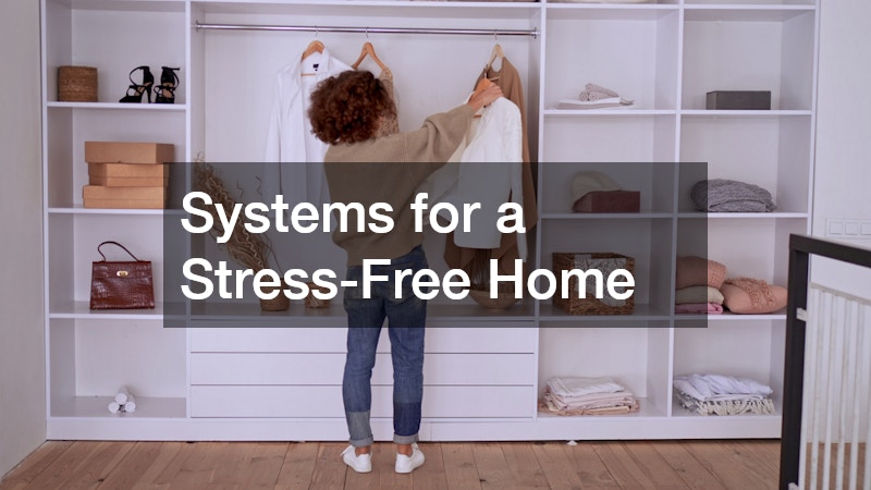 Systems for a Stress-Free Home