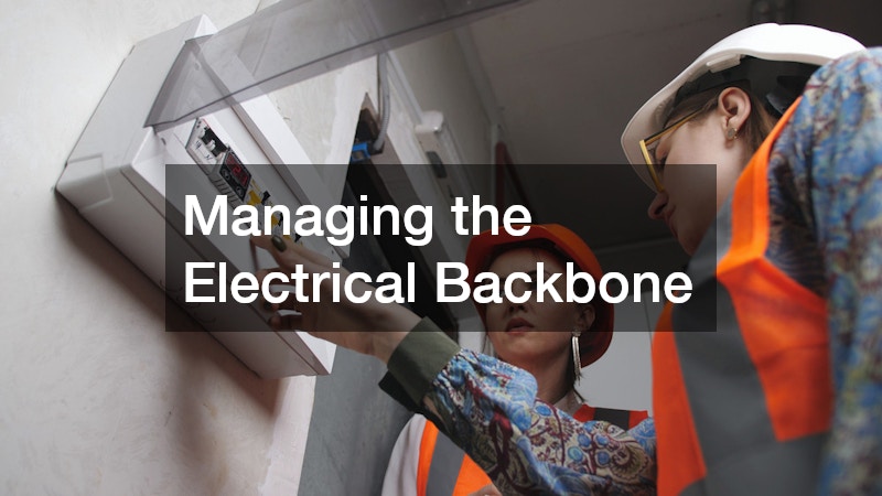 Managing the Electrical Backbone