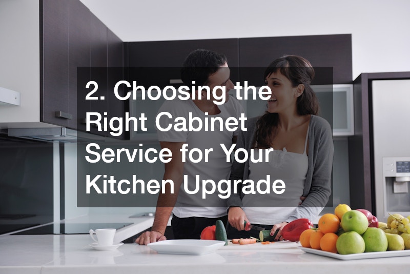 2. Choosing the Right Cabinet Service for Your Kitchen Upgrade