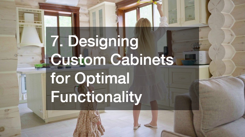 7. Designing Custom Cabinets for Optimal Functionality