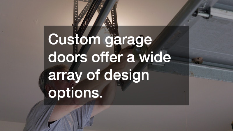 Custom garage doors offer a wide array of design options.