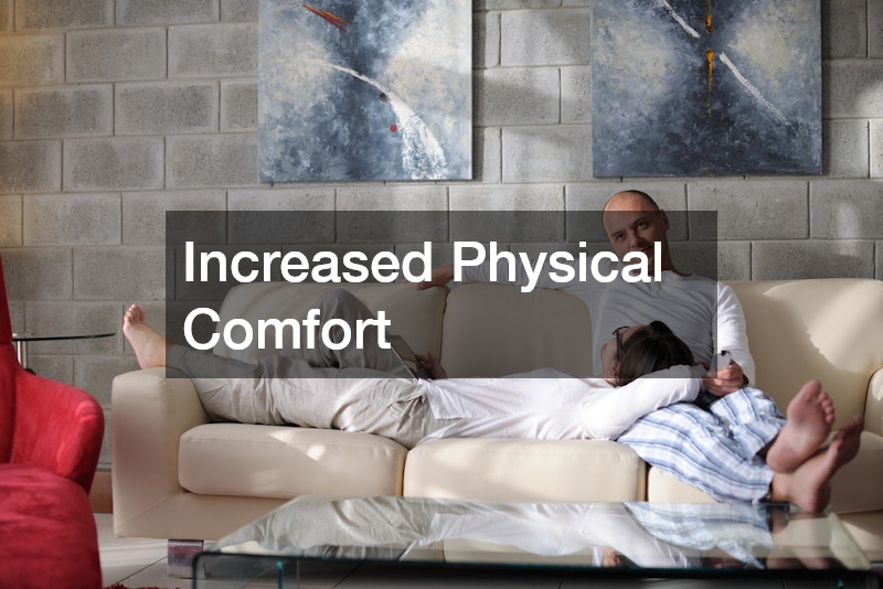 Increased Physical Comfort