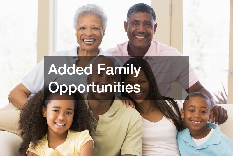 Added Family Opportunities