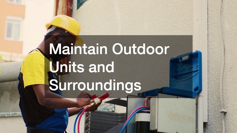 Maintain Outdoor Units and Surroundings
