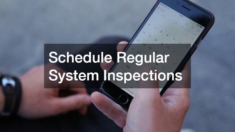Schedule Regular System Inspections