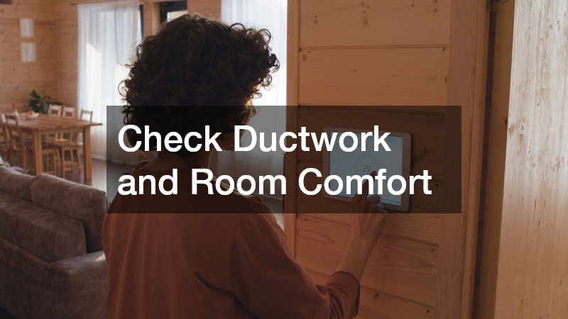 Check Ductwork and Room Comfort