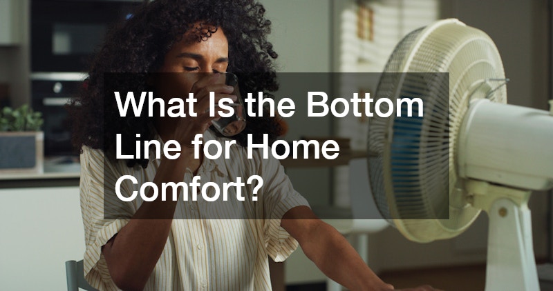 What Is the Bottom Line for Home Comfort?