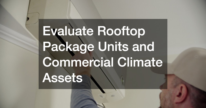 Evaluate Rooftop Package Units and Commercial Climate Assets