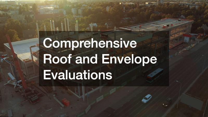 Comprehensive Roof and Envelope Evaluations