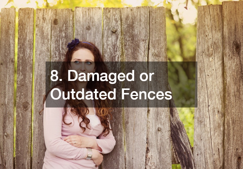 8. Damaged or Outdated Fences