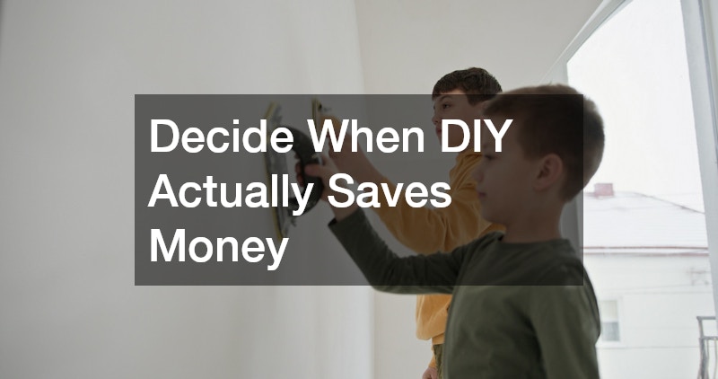 Decide When DIY Actually Saves Money