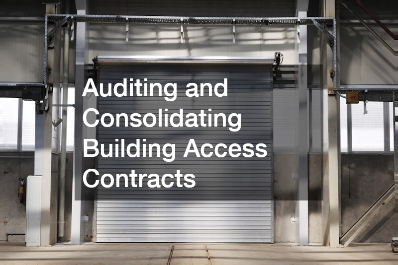 Auditing and Consolidating Building Access Contracts