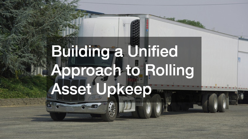 Building a Unified Approach to Rolling Asset Upkeep
