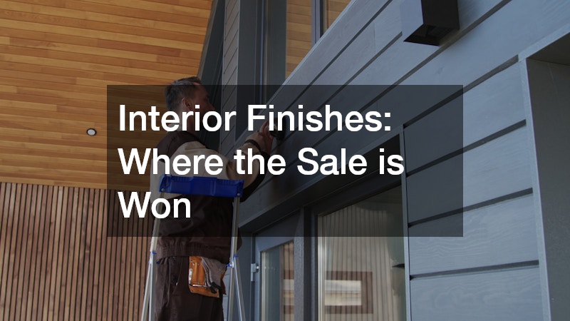 Interior Finishes: Where the Sale is Won