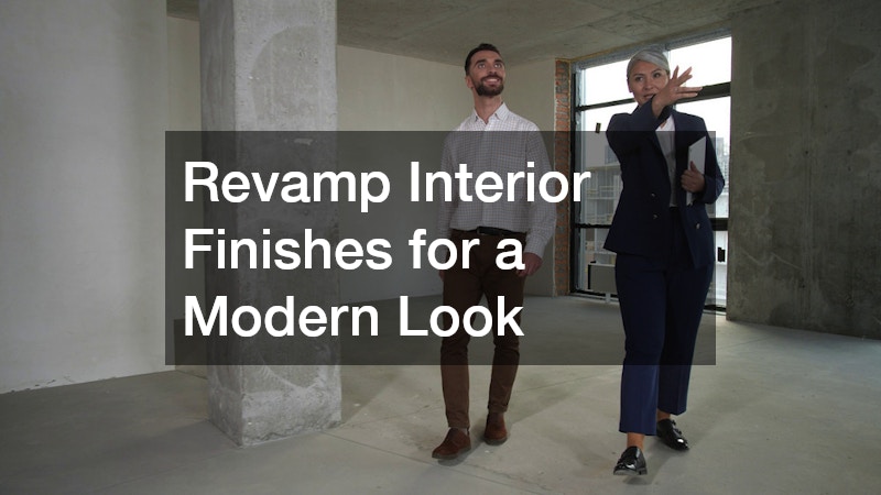 Revamp Interior Finishes for a Modern Look