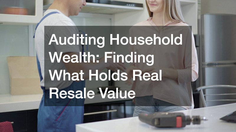 Auditing Household Wealth: Finding What Holds Real Resale Value