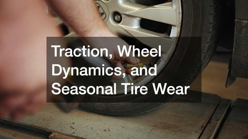 Traction, Wheel Dynamics, and Seasonal Tire Wear