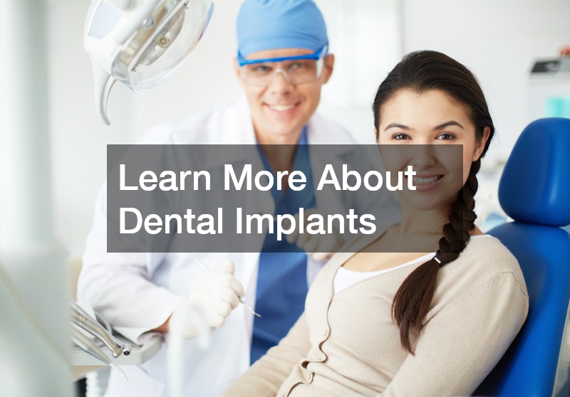 Learn More About Dental Implants