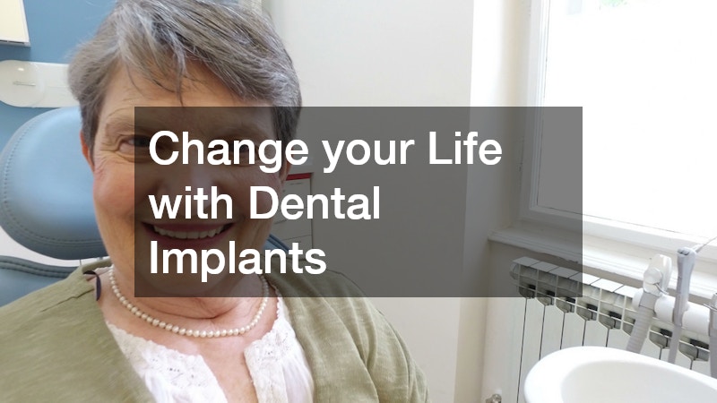 Change your Life with Dental Implants