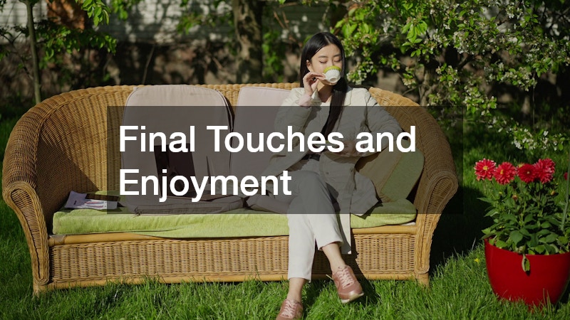 Final Touches and Enjoyment