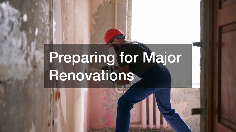 Preparing for Major Renovations