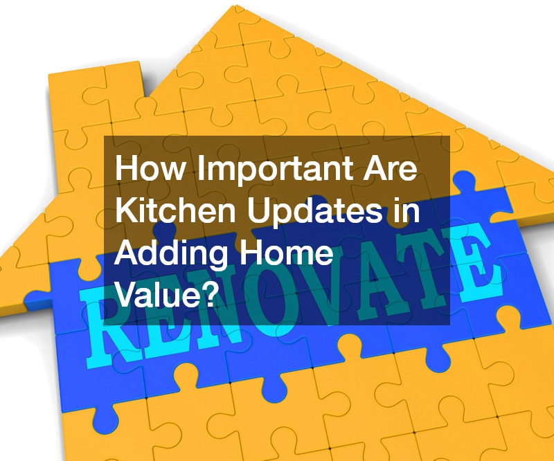 How Important Are Kitchen Updates in Adding Home Value?