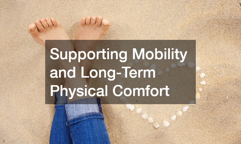 Supporting Mobility and Long-Term Physical Comfort