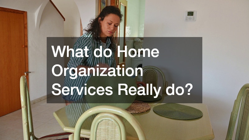 What do Home Organization Services Really do?