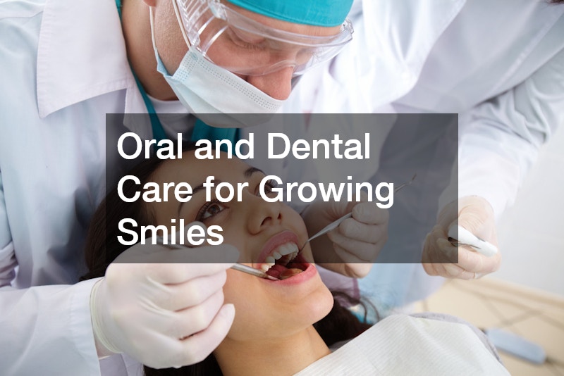 Oral and Dental Care for Growing Smiles