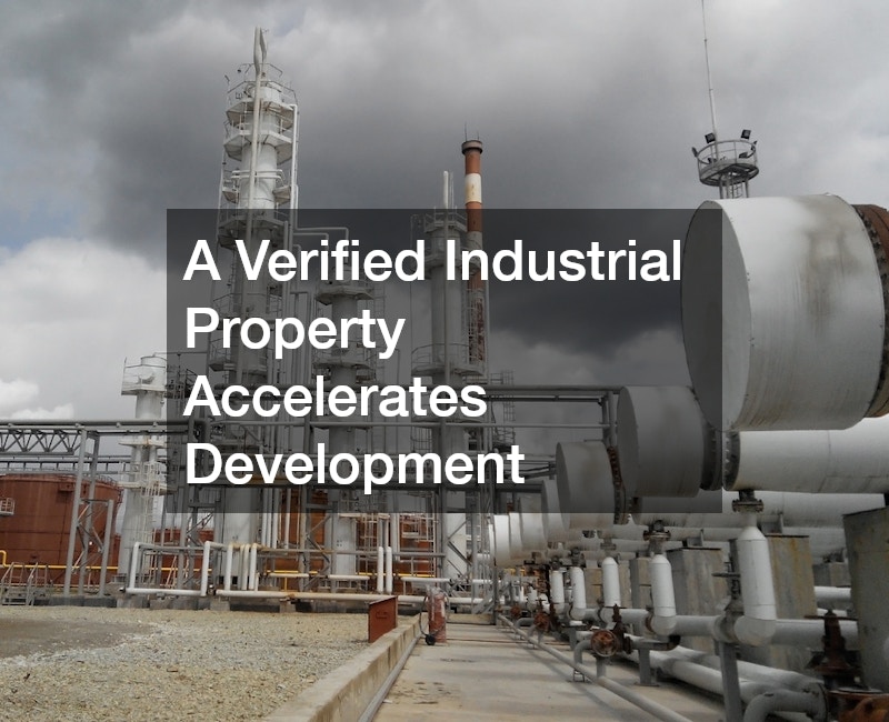 A Verified Industrial Property Accelerates Development