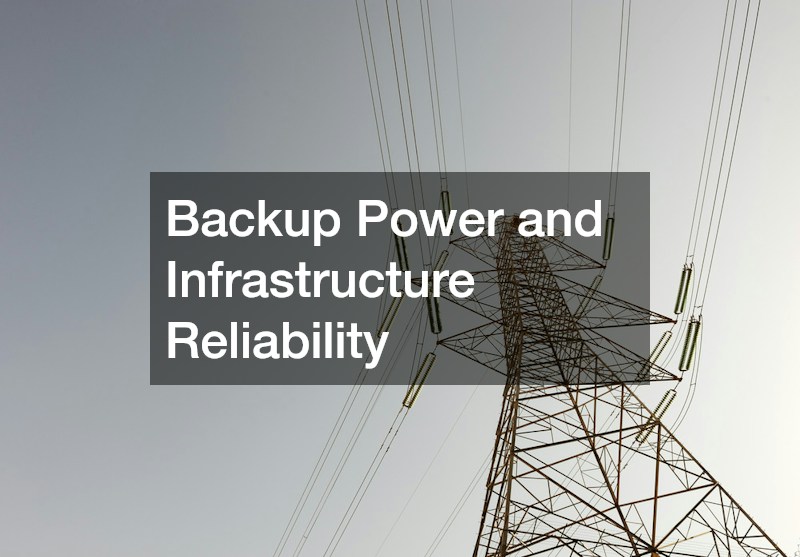 Backup Power and Infrastructure Reliability
