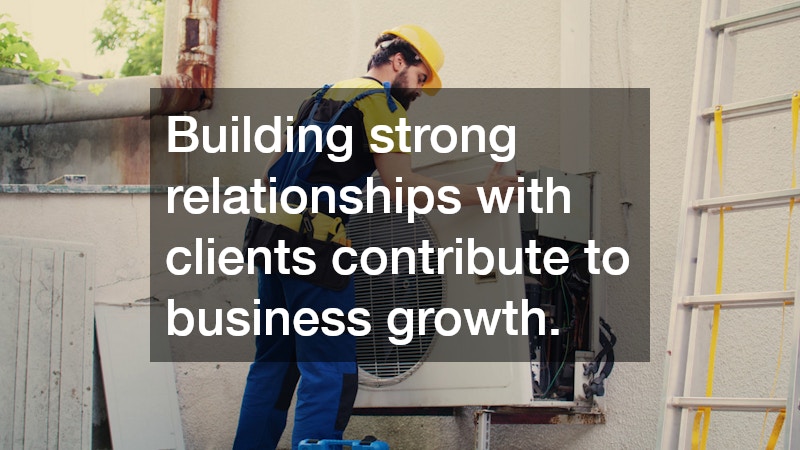 Building strong relationships with clients contribute to business growth.