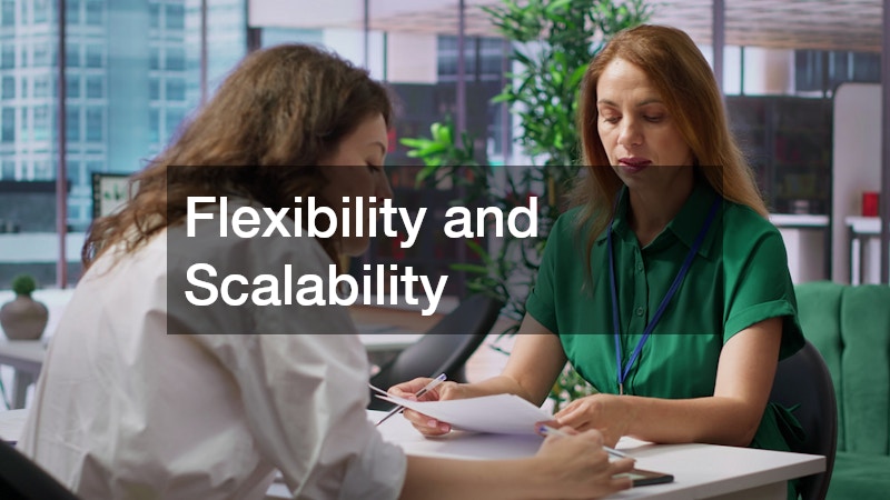 Flexibility and Scalability