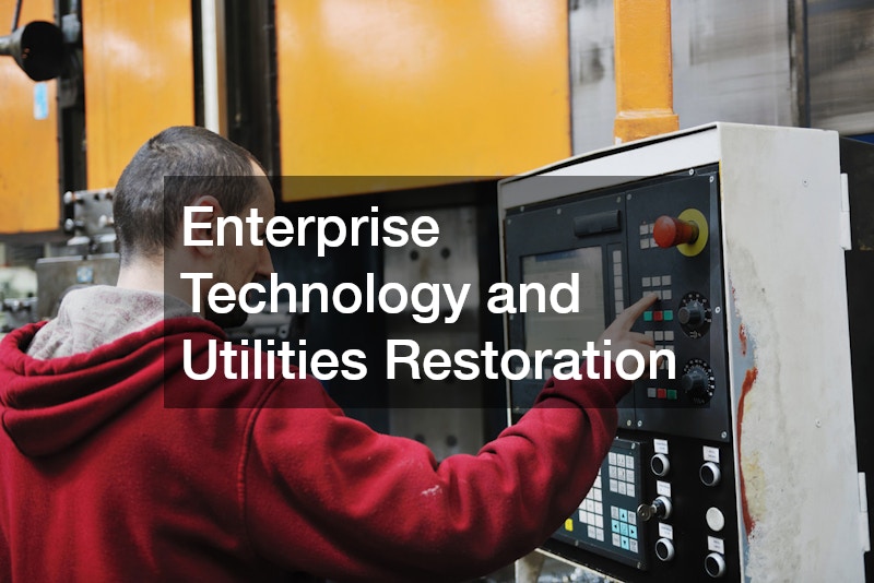 Enterprise Technology and Utilities Restoration