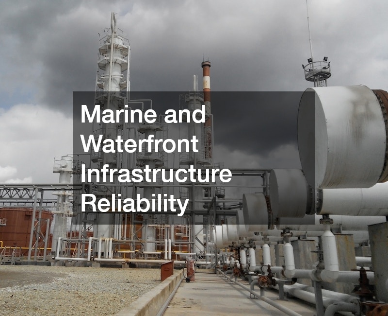 Marine and Waterfront Infrastructure Reliability