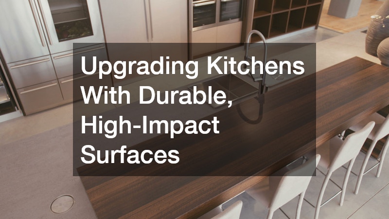Upgrading Kitchens With Durable, High-Impact Surfaces