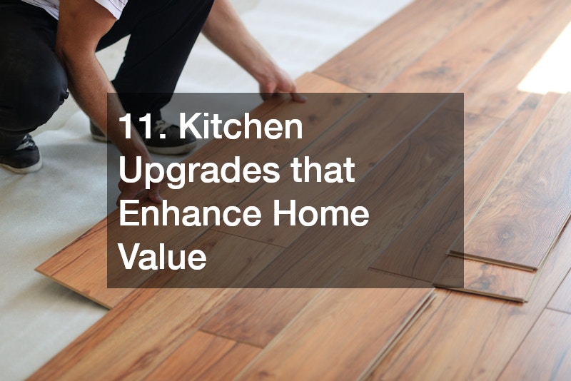 11. Kitchen Upgrades that Enhance Home Value