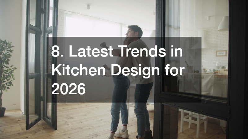 8. Latest Trends in Kitchen Design for 2026